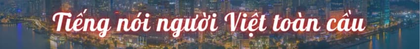 tiếng nói người Việt toàn cầu