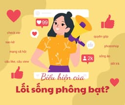 Bàn về lối sống phông bạt trên mạng xã hội Bàn về lối sống phông bạt trên mạng xã hội